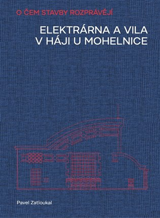 Elektrárna a vila v Háji u Mohelnice - Pavel Zatloukal