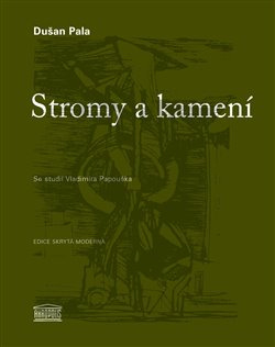 Stromy a kamení - Dušan Pala