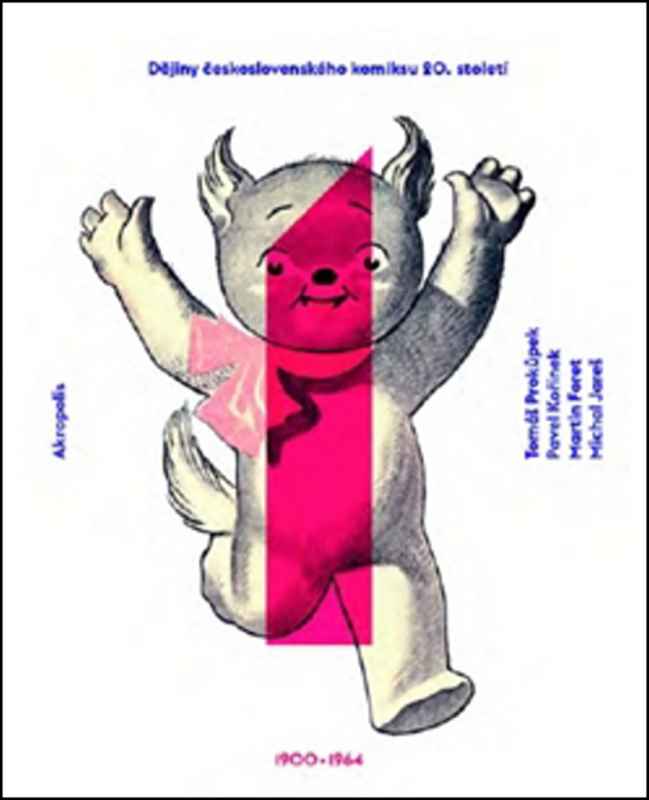 Dějiny československého komiksu 20. století - Tomáš Prokůpek, Pavel Kořínek, Martin Foret, Michal Jareš