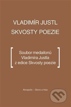 Skvosty poezie - Vladimír Justl