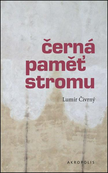 Černá paměť stromu - Lumír Čivrný