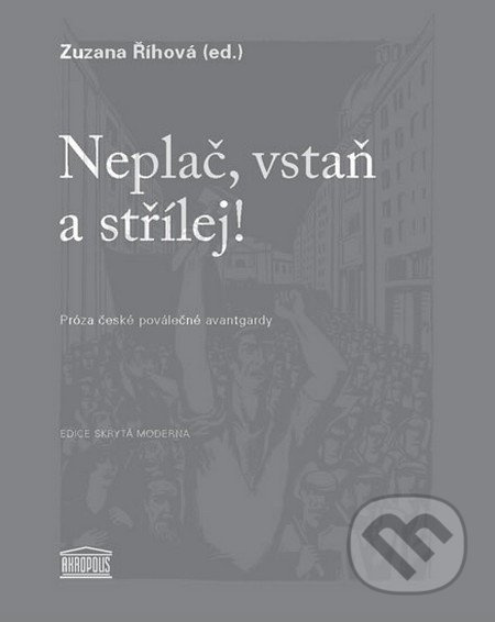 Neplač, vstaň a střílej!