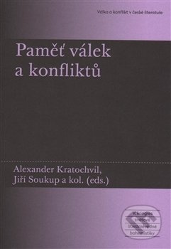 Paměť válek a konfliktů - Alexander Kratochvil - kniha z kategorie Historie