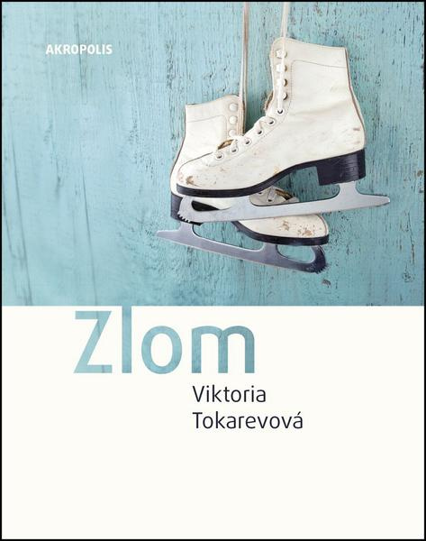 Zlom - Viktoria Tokarevová