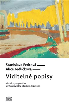Viditelné popisy - Stanislava Fedrová, Alice Jedličková