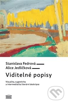 Viditelné popisy - Stanislava Fedrová, Alice Jedličková