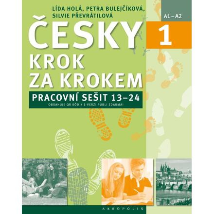 Česky krok za krokem 1 - Lída Holá, Petra Bulejčíková, Silvie Převrátilová