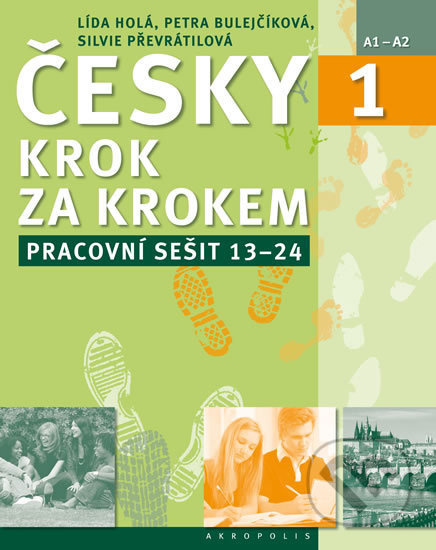 Česky krok za krokem 1 - Lída Holá, Petra Bulejčíková, Silvie Převrátilová