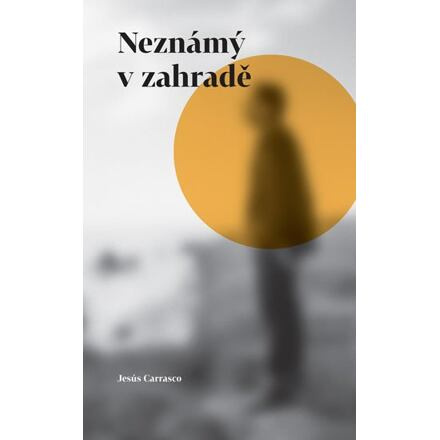Neznámý v zahradě - Jesús Carrasco