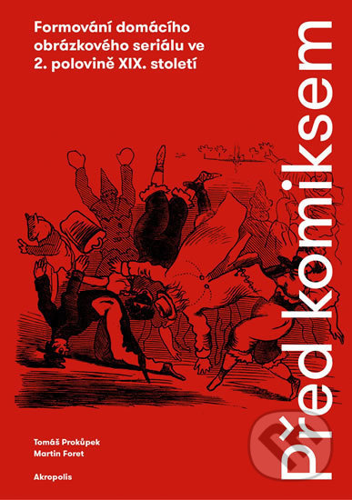 Před komiksem - Tomáš Prokůpek, Martin Foret