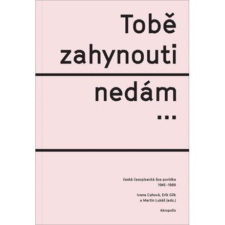 Tobě zahynouti nedám... - Ivana Cahová, Erik Gilk