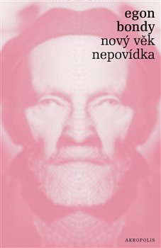 Nový věk – Nepovídka - Egon Bondy