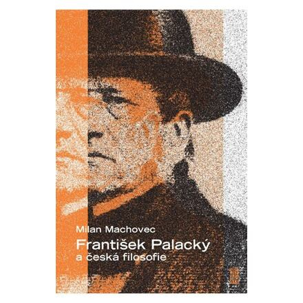 František Palacký a česká filosofie - Milan Machovec