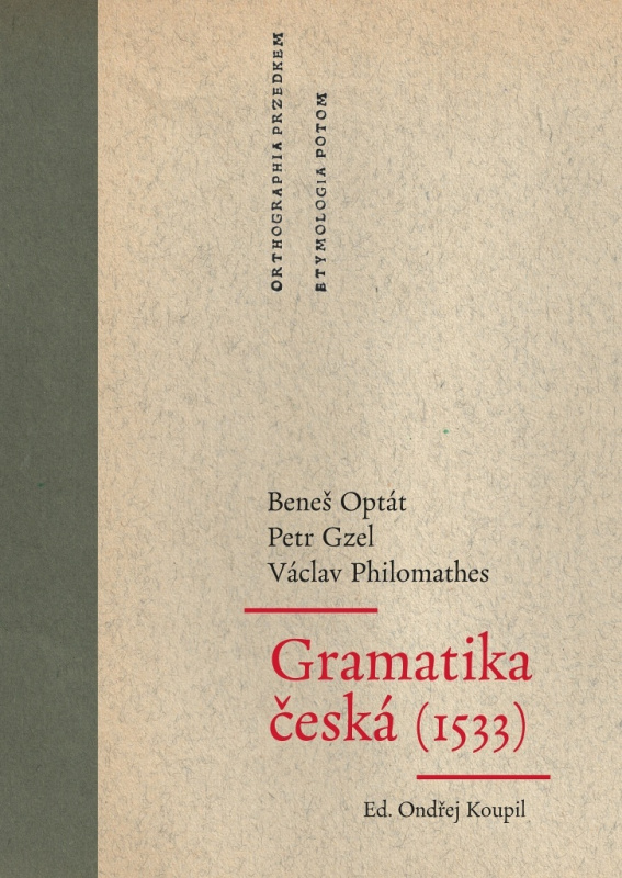 Gramatika česká (1533) - Beneš Optát, Petr Gzel, Václav Philomathes