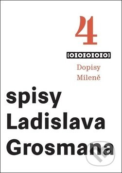 Dopisy Mileně - Ladislav Grosman