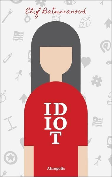 Idiot - Elif Batumanová