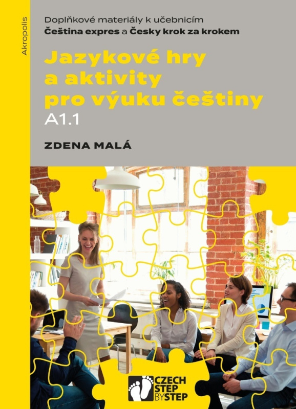 Jazykové hry a aktivity pro výuku češtiny A1.1 - Zdena Malá
