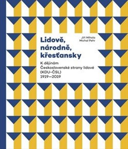 Lidově, národně, křesťansky - Jiří Mihola, Michal Pehr