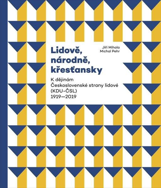 Lidově, národně, křesťansky - Jiří Mihola, Michal Pehr