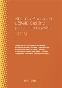 Sborník Asociace učitelů češtiny jako cizího jazyka 2019