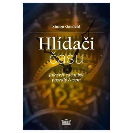 Hlídači času - Simon Garfield