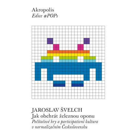 Jak obehrát železnou oponu - Jaroslav Švelch