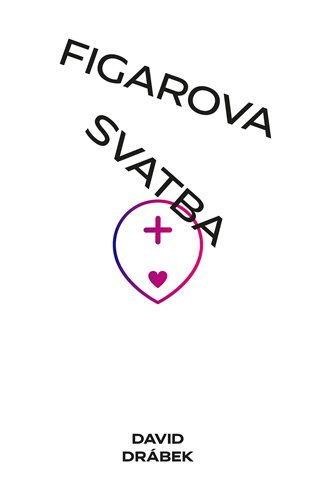 Figarova svatba: Andělé, šneci a lidé - David Drábek