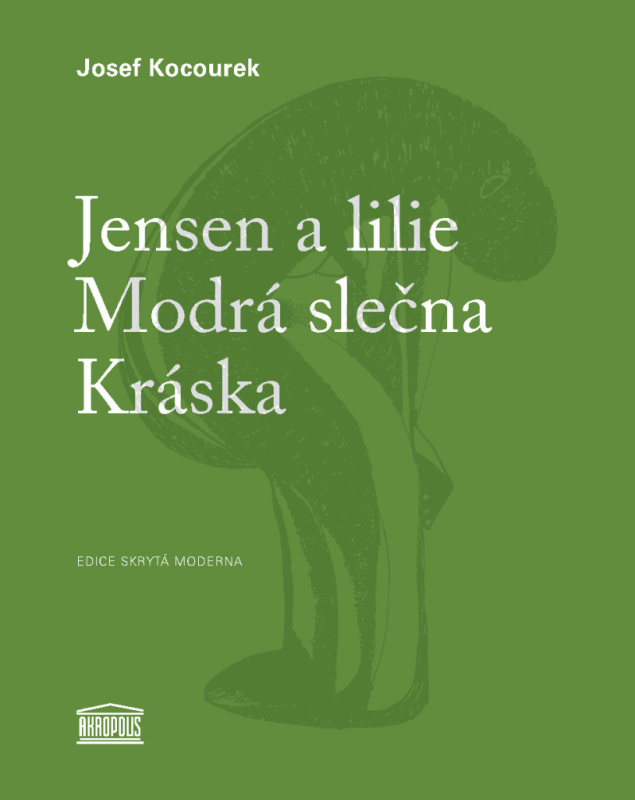 Jensen a lilie / Modrá slečna / Kráska - Josef Kocourek