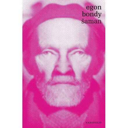 Šaman - Egon Bondy