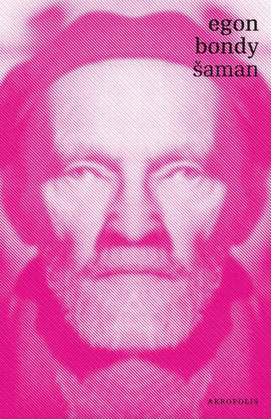 Šaman - Egon Bondy