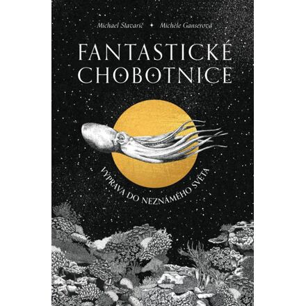 Fantastické chobotnice - Michael Stavarič