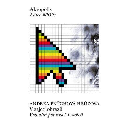 V zajetí obrazů - Andrea Průchová Hrůzová