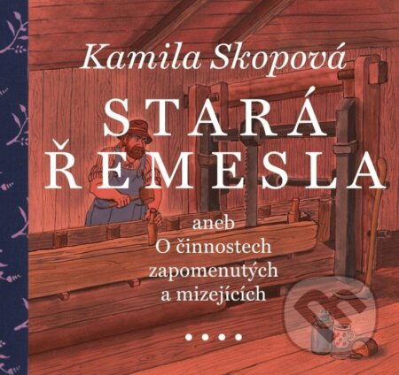 Stará řemesla - Kamila Skopová