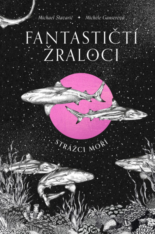Fantastičtí žraloci - Michael Stavarič