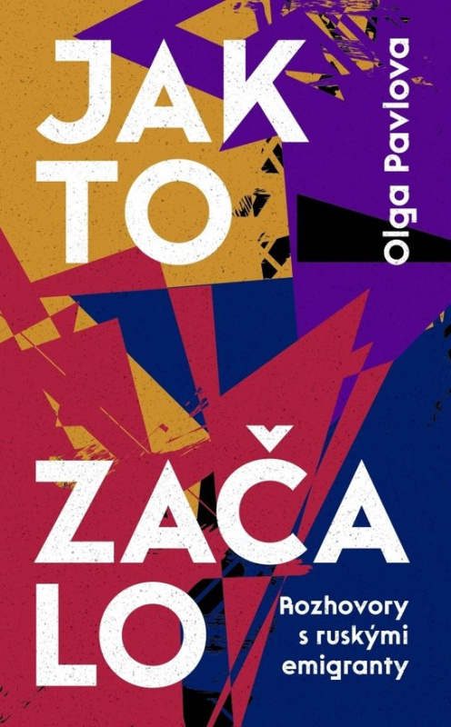 Jak to začalo - Olga Pavlova