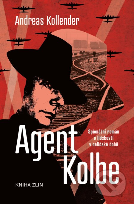 Agent Kolbe (Špionážní román o lidskosti v nelidské době) - kniha z kategorie Detektivky, thrillery a horory
