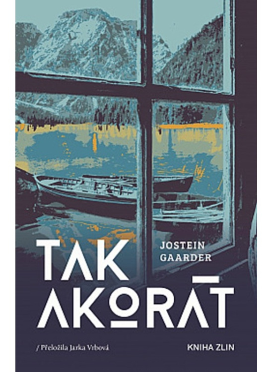Tak akorát - Jostein Gaarder