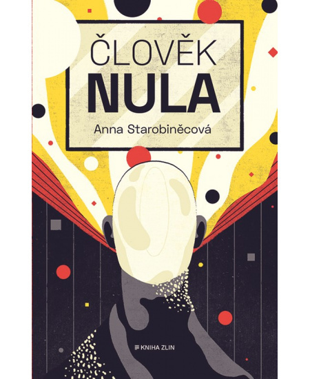 Člověk nula - Anna Starobiněcová