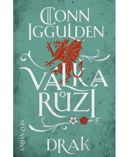 Válka růží 4: Drak - Conn Iggulden