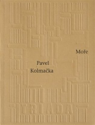 Moře - Pavel Kolmačka