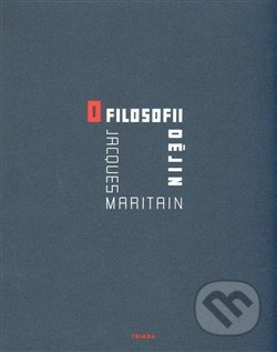 O filosofii dějin - Jacques Maritain