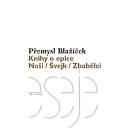 Knihy o epice - Přemysl Blažíček