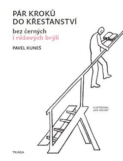 Pár kroků do křesťanství - Pavel Kuneš