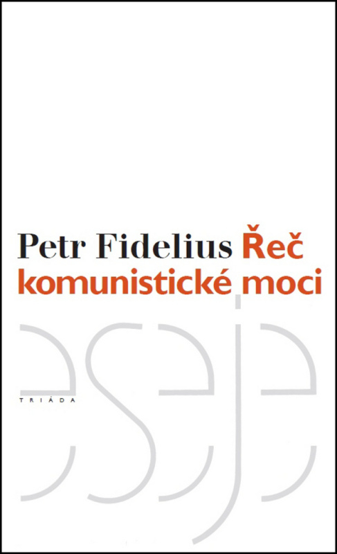 Řeč komunistické moci - Petr Fidelius