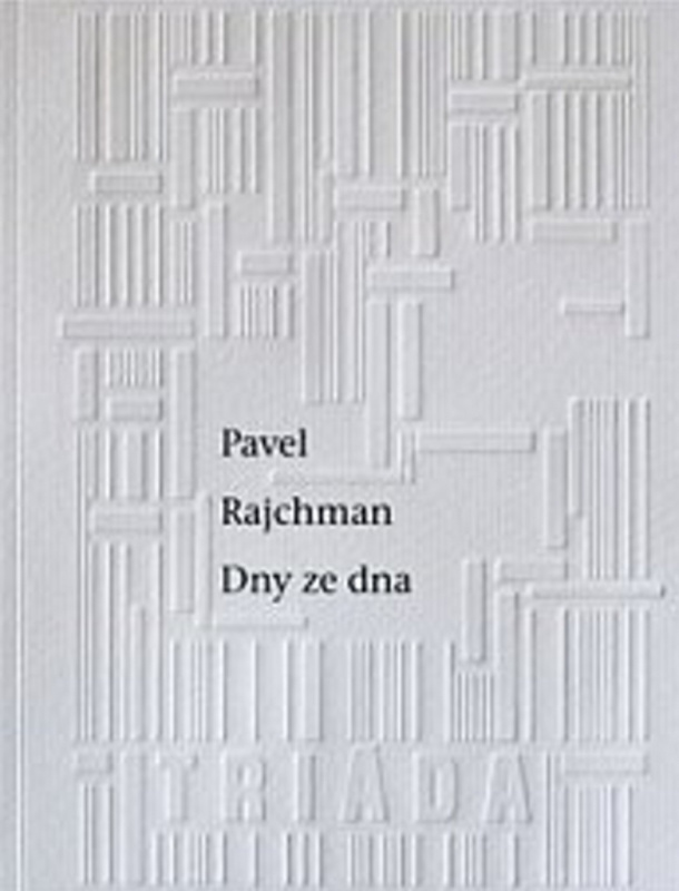 Dny ze dna - Pavel Rajchman