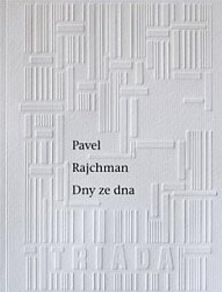 Dny ze dna - Pavel Rajchman