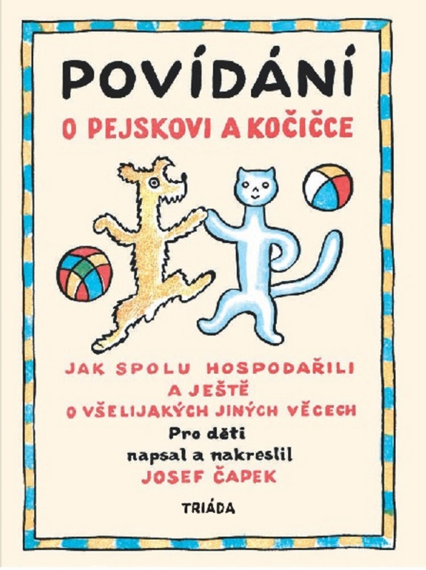 Povídání o pejskovi a kočičce - Josef Čapek
