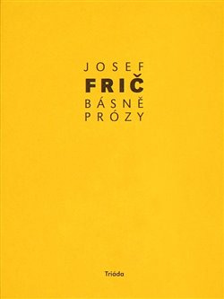 Básně, prózy - Josef Frič