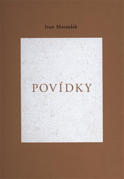 Povídky - Ivan Matoušek