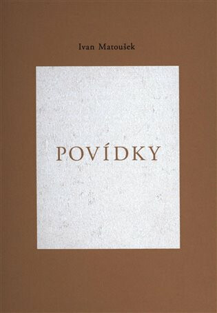 Povídky - Ivan Matoušek